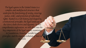 "Navigating the Legal Landscape: An In-Depth Exploration of the Legal System in the USA"